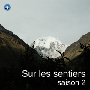 couverture du podcast Sur les sentiers - saison 2
